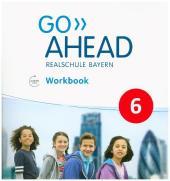 Go Ahead - Realschule Bayern 2017 - 6. Jahrgangsstufe, Workbook mit Audios online: Workbook mit Audios online