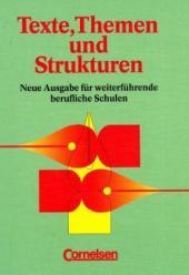 Texte, Themen und Strukturen - Deutschbuch für die Oberstufe - Deutsch für weiterführende berufliche Schulen: Schülerbuch
