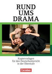 Rund um ... - Sekundarstufe II: Rund ums Drama - Kopiervorlagen für den Deutschunterricht in der Oberstufe - Kopiervorlagen