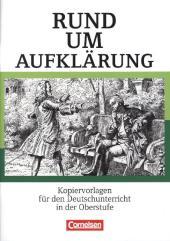 Rund um ... - Sekundarstufe II: Rund um Aufklärung - Kopiervorlagen für den Deutschunterricht in der Oberstufe - Kopiervorlagen