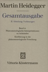 Phänomenologische Interpretationen zu Aristoteles. Einführung in die phänomenologische Forschung (Wintersemester 1921/22): Frühe Freiburger Vorlesung Wintersemester 1921/22