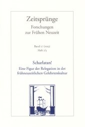 Scharlatan! Eine Figur der Relegation in der frühneuzeitlichen Gelehrtenkultur: Heft 2/3