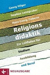 Religionsdidaktik: Ein Leitfaden für Studium, Ausbildung und Beruf
