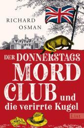 Der Donnerstagsmordclub und die verirrte Kugel: Kriminalroman | britisch, warmherzig und oh so very funny - die Bestseller-Serie geht weiter
