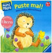 Puste mal!: Mein allererstes Mitmachbuch. Ab 24 Monaten