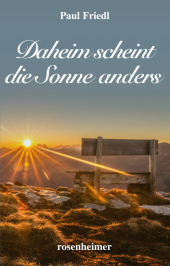 Daheim scheint die Sonne anders