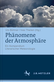 Phänomene der Atmosphäre: Ein Kompendium Literarischer Meteorologie