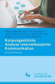 Korpusgestützte Analyse internetbasierter Kommunikation: Eine Einführung