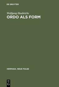 Ordo als Form: Strukturstudien zur Zahlenkomposition bei Otfrid von Weißenburg und in karolingischer Literatur Ordo als Form: Strukturstudien zur Zahlenkomposition bei Otfrid von Weißenburg und in karolingischer Literatur