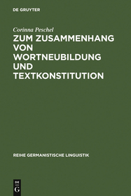Zum Zusammenhang von Wortneubildung und Textkonstitution