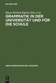 Grammatik in der Universität und für die Schule: Theorie, Empirie und Modellbildung