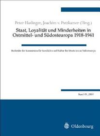 Staat, Loyalität und Minderheiten in Ostmittel- und Südosteuropa 1918-1941