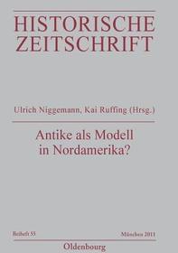 Antike als Modell in Nordamerika?: Konstruktion und Verargumentierung, 1763-1809