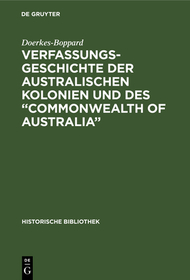 Verfassungsgeschichte der Australischen Kolonien und des “Commonwealth of Australia”: Ein Trainingskurs für das Mathematik-Abitur. Leistungskurs