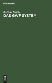 Das GWF System: Eine neue Organisationsform wissenschaftlicher Betriebsf