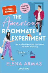 The American Roommate Experiment - Die große Liebe findet Platz in der kleinsten Wohnung: Roman | Der witzige Liebesroman nach dem BookTok-Erfolg ?Spanish Love Deception?
