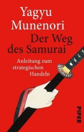Der Weg des Samurai: Anleitung zum strategischen Handeln