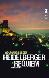 Heidelberger Requiem: Kriminalroman. Originalausgabe