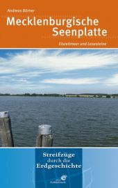 Mecklenburgische Seenplatte: Eiszeitmeer und Lesesteine