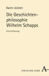 Die Geschichtenphilosophie Wilhelm Schapps: Eine Einführung Die Geschichtenphilosophie Wilhelm Schapps: Eine Einführung