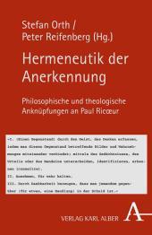 Hermeneutik der Anerkennung: Philosophische und theologische Anknüpfungen an Paul Ricoeur