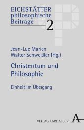 Christentum und Philosophie: Einheit im Übergang
