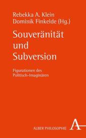 Souveränität und Subversion: Figurationen des Politisch-Imaginären