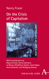 Wege aus dem Kapitalismus?: Autorengespräche mit Colin Crouch, Nancy Fraser, Claus Offe, Wolfgang Streeck und Joseph Vogl Wege aus dem Kapitalismus?: Autorengespräche mit Colin Crouch, Nancy Fraser, Claus Offe, Wolfgang Streeck und Joseph Vogl