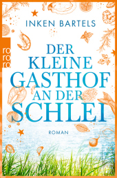 Der kleine Gasthof an der Schlei: Roman