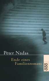 Ende eines Familienromans: Aus d. Ungar. v. Hildegard Grosche