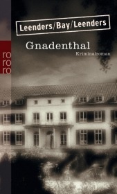 Gnadenthal: Kriminalroman. Originalausgabe