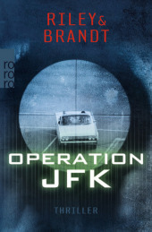 Operation JFK: Thriller. Originalausgabe