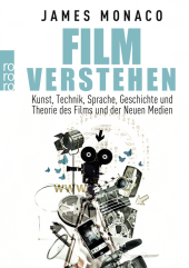 Film verstehen: Kunst, Technik, Sprache, Geschichte und Theorie des Films und der Neuen Medien. Mit einer Einführung in Multimedia