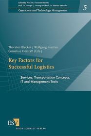Key Factors for Successful Logistics: Services, Transportation Concepts, IT and Management Tools