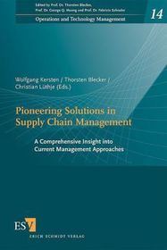 Pioneering Solutions in Supply Chain Management: A Comprehensive Insight into Current Management Approaches