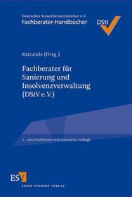 Fachberater für Sanierung und Insolvenzverwaltung (DStV e. V.): Hrsg.: Deutsches Steuerberaterinstitut (DStI) Fachberater für Sanierung und Insolvenzverwaltung (DStV e. V.): Hrsg.: Deutsches Steuerberaterinstitut (DStI)