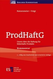 ProdHaftG, Kommentar: Gesetz über die Haftung für fehlerhafte Produkte  -  - Kommentar