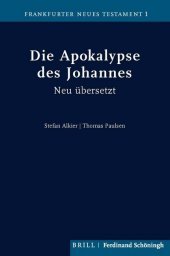 Die Apokalypse des Johannes: Neu übersetzt