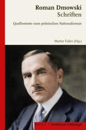 Roman Dmowski: Schriften: Quellentexte zum polnischen Nationalismus