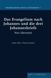 Das Evangelium nach Johannes und die drei Johannesbriefe: Neu übersetzt