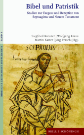 Bibel und Patristik: Studien zur Exegese und Rezeption von Septuaginta und Neuem Testament. Festschrift für Martin Meiser