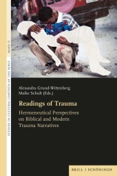 Readings of Trauma: Hermeneutical Perspectives on Biblical and Modern Trauma Narratives
