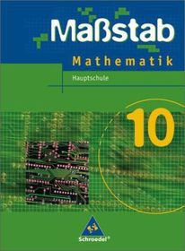 Maßstab - Mathematik für Hauptschulen in Niedersachsen - Ausgabe 2005: Schulbuch 10 Maßstab - Mathematik für Hauptschulen in Niedersachsen - Ausgabe 2005: Schulbuch 10