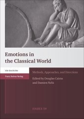 Emotions in the Classical World: Methods, Approaches, and Directions