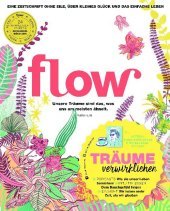 Flow 44 (6/2019): Eine Zeitschrift ohne Eile, über kleines Glück und das einfache Leben