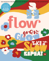Flow Nummer 77 (7/2023): Das Magazin für persönliche Entwicklung, Kreativität & mehr Ruhe Flow Nummer 77 (7/2023): Das Magazin für persönliche Entwicklung, Kreativität & mehr Ruhe