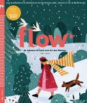 Flow Nummer 78 (8/2023): Das Magazin für persönliche Entwicklung, Kreativität & mehr Ruhe Flow Nummer 78 (8/2023): Das Magazin für persönliche Entwicklung, Kreativität & mehr Ruhe