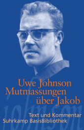 Mutmassungen über Jakob: Text und Kommentar Mutmassungen über Jakob: Text und Kommentar