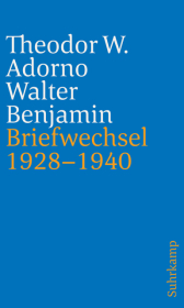 Briefe und Briefwechsel: Band 1: Theodor W. Adorno/Walter Benjamin. Briefwechsel 1928-1940