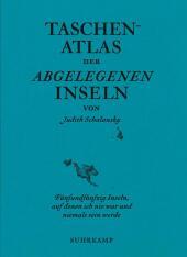 Taschenatlas der abgelegenen Inseln: Fünfundfünfzig Inseln, auf denen ich nie war und niemals sein werde Taschenatlas der abgelegenen Inseln: Fünfundfünfzig Inseln, auf denen ich nie war und niemals sein werde